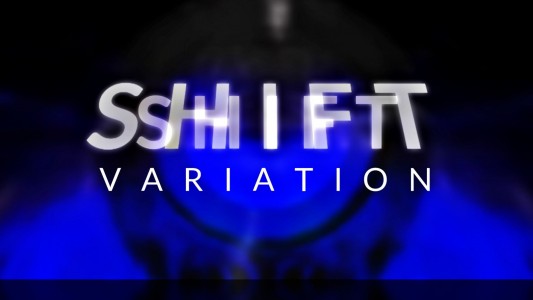 A (SHIFT) VARIATION 2.0
